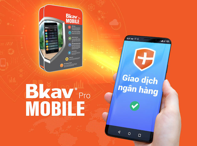 Bkav Pro Mobile bảo vệ giao dịch ngân hàng dành cho smartphone